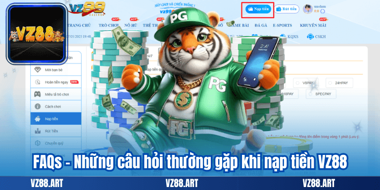 FAQs – Những câu hỏi thường gặp khi nạp tiền VZ88