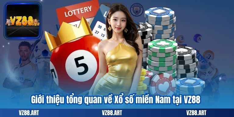 Giới thiệu tổng quan về Xổ số miền Nam tại VZ88