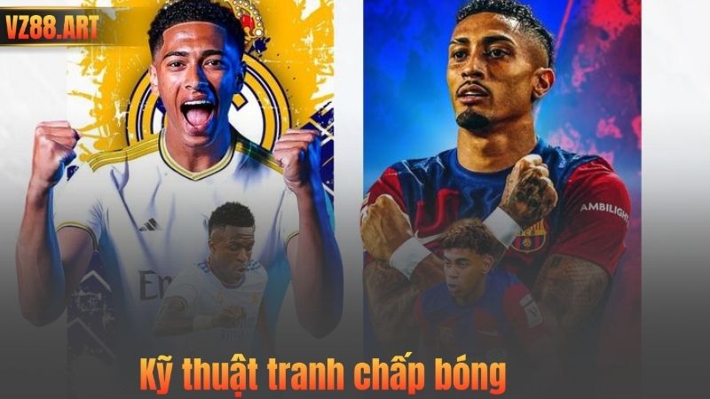 Kỹ thuật tranh chấp bóng